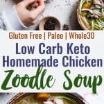 Low carb Chicken Zoodle Soup - This easy homemade healthy keto Chicken Zoodle Soup uses zucchini noodles so it's gluten free, low carb, paleo, whole30 AND packed with protein! You won't miss the noodles! | #Foodfaithfitness | #Glutenfree #Lowcarb #Keto #Whole30 #Paleo